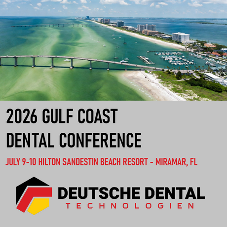 2026 Gulf Coast Dental Conference July 9-10 at Hilton Sandestin Beach Resort Miramar FL with Deutsche Dental Technologien